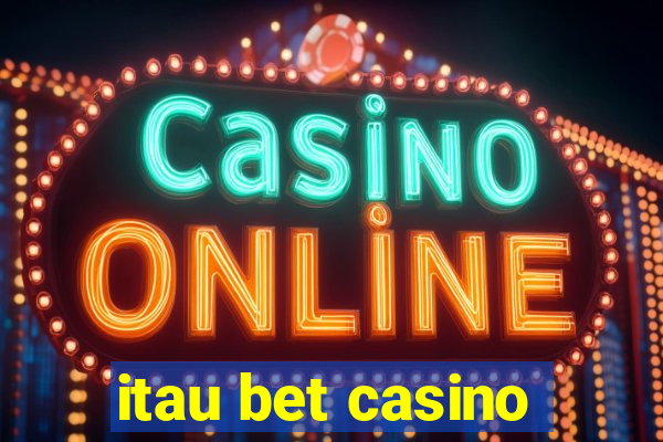 itau bet casino